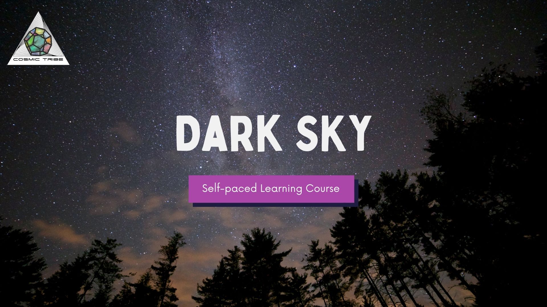 Dark Sky Self-Paced Awareness Learning Course